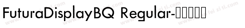 FuturaDisplayBQ Regular字体转换